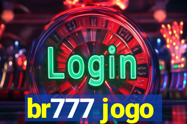 br777 jogo